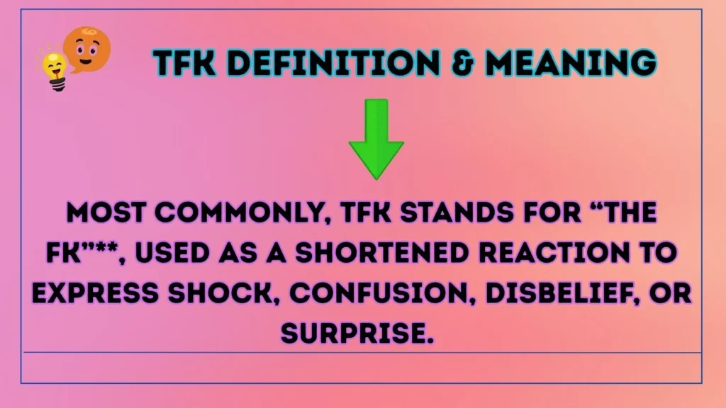 tfk Definition & Meaning