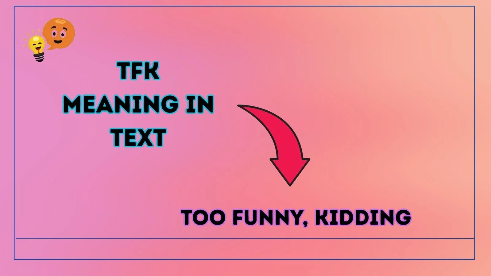 TFK meaning in text