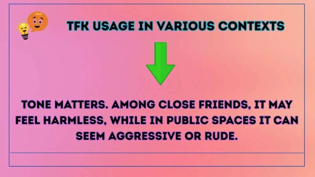 tfk Usage in Various Contexts