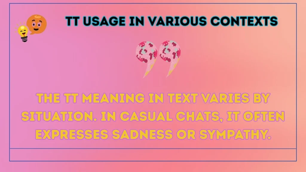 tt Usage in Various Contexts