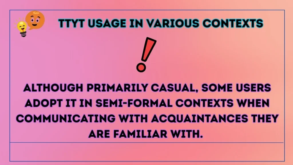ttyt Usage in Various Contexts