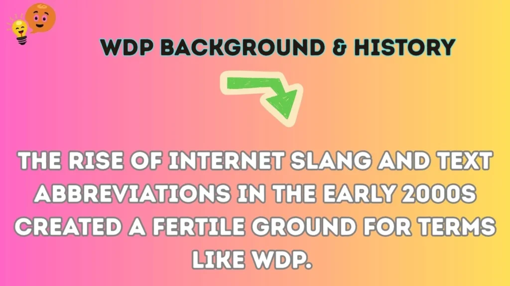 wdp Background & History