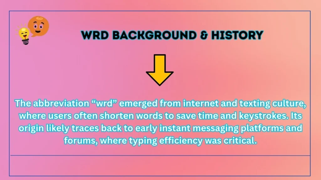 wrd Background & History