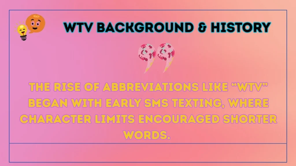 wtv Background & History