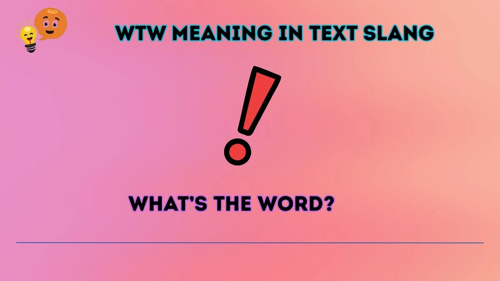 WTW Meaning in Text Slang