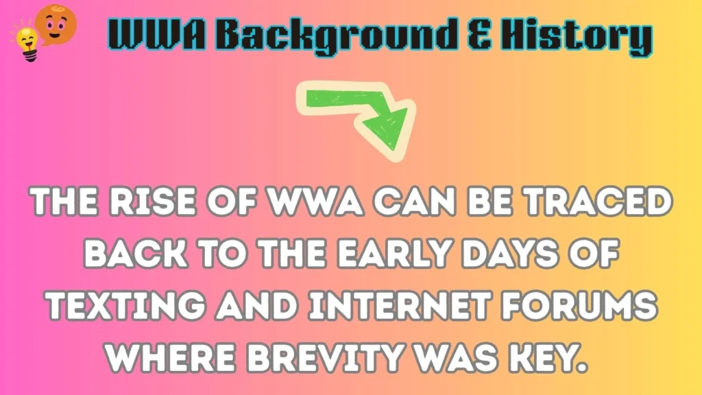 WWA Background & History
