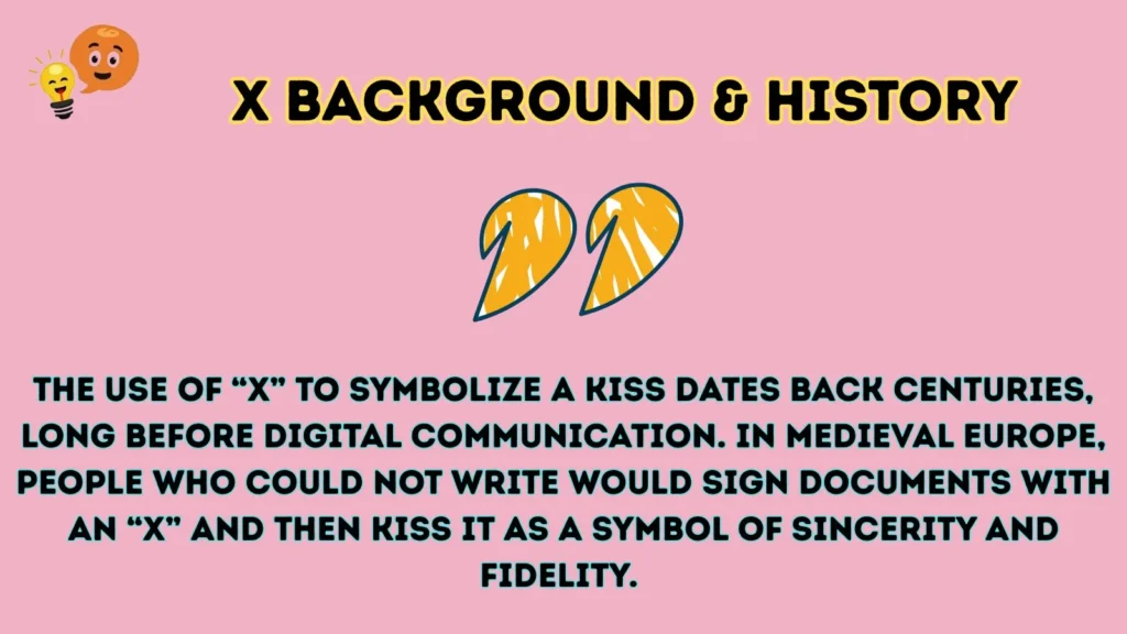 X Background & History