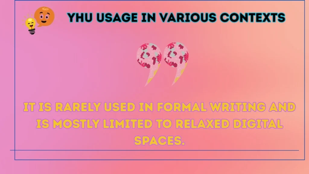 yhu Usage in Various Contexts