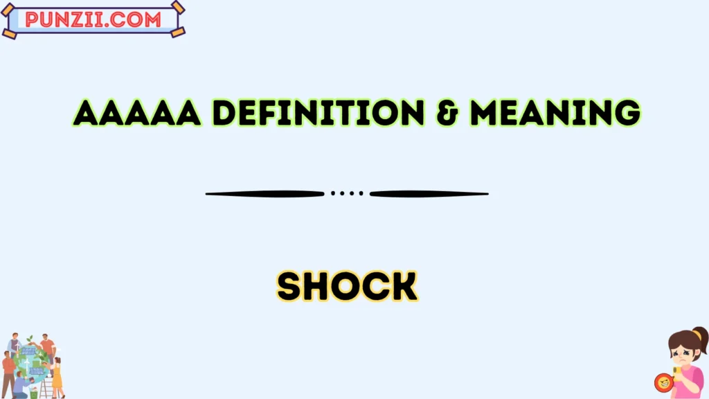 aaaaa Definition & Meaning
