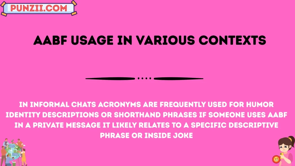 aabf Usage in Various Contexts