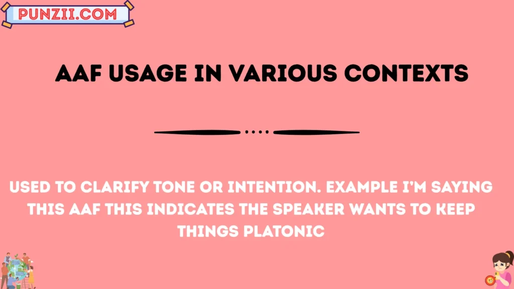 aaf Usage in Various Contexts