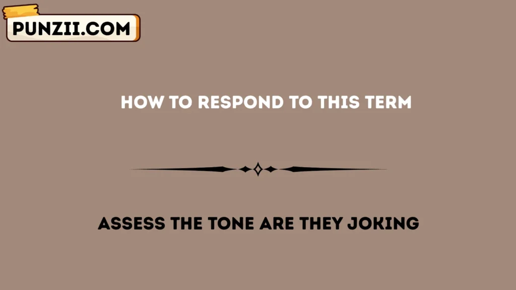 How to Respond to This Term