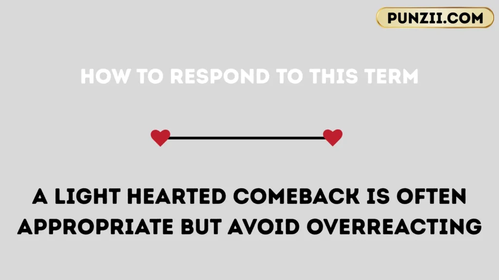 How to Respond to This Term