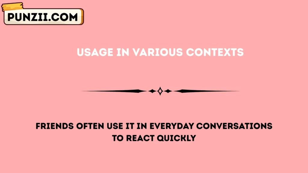 Usage in Various Contexts