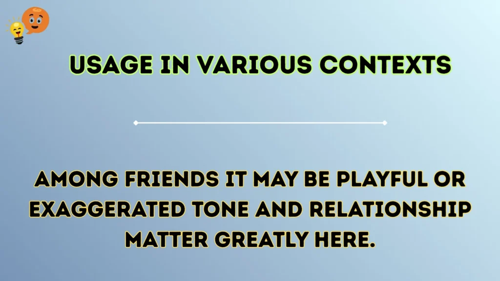 Usage in Various Contexts